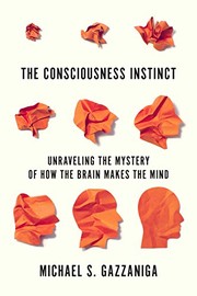 best books about Neuroscience The Consciousness Instinct: Unraveling the Mystery of How the Brain Makes the Mind