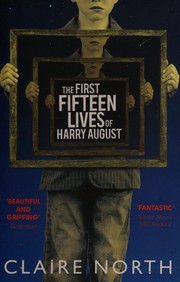 Cover of: The First Fifteen Lives of Harry August