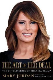 best books about trumps presidency The Art of Her Deal: The Untold Story of Melania Trump