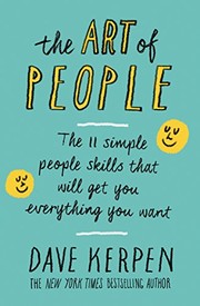 best books about Networking Skills The Art of People: 11 Simple People Skills That Will Get You Everything You Want