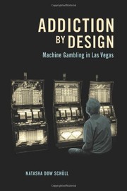 best books about gambling addiction Addiction by Design: Machine Gambling in Las Vegas