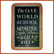best books about ed The One World Schoolhouse: Education Reimagined