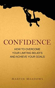 best books about speaking with confidence Confidence: How to Overcome Your Limiting Beliefs and Achieve Your Goals