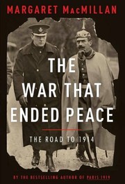 best books about world war 1 The War That Ended Peace: The Road to 1914