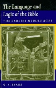 Cover of: The language and logic of the Bible: the earlier Middle Ages