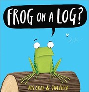 best books about frogs for preschoolers Frog on a Log?