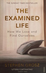 best books about therapy The Examined Life: How We Lose and Find Ourselves
