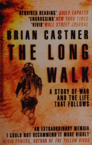 best books about Soldiers The Long Walk: A Story of War and the Life That Follows