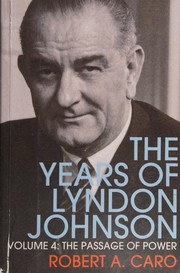 best books about the presidents The Passage of Power: The Years of Lyndon Johnson