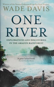 best books about the rainforest One River: Explorations and Discoveries in the Amazon Rain Forest