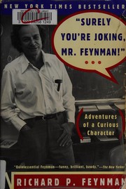 best books about geniuses Surely You're Joking, Mr. Feynman!: Adventures of a Curious Character