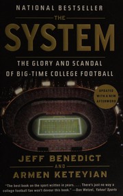 best books about College Athletes Being Paid The System: The Glory and Scandal of Big-Time College Football
