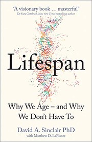 best books about longevity Lifespan: Why We Age—and Why We Don't Have To
