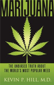 best books about Marijuana Marijuana: The Unbiased Truth about the World's Most Popular Weed