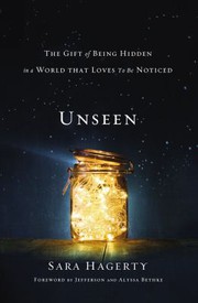 best books about grace Unseen: The Gift of Being Hidden in a World That Loves to be Noticed
