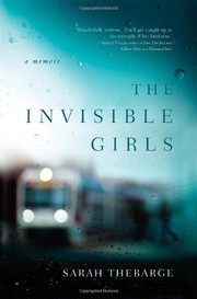 best books about Child Sexual Abuse The Invisible Girls: A Memoir
