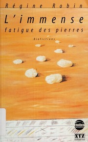 Cover of: L' immense fatigue des pierres