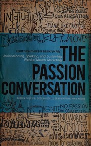 best books about passion The Passion Conversation: Understanding, Sparking, and Sustaining Word of Mouth Marketing
