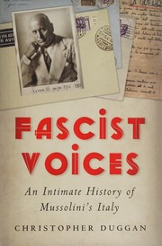 best books about italian fascism Fascist Voices: An Intimate History of Mussolini's Italy