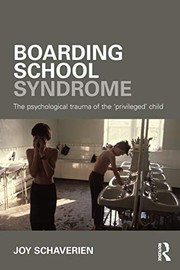 best books about indian boarding schools Boarding School Syndrome: The Psychological Trauma of the 'Privileged' Child