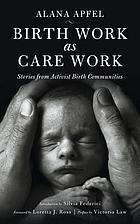 Cover of: Birth Work As Care Work