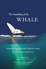 best books about Whales The Sounding of the Whale: Science and Cetaceans in the Twentieth Century