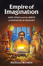 best books about the video game industry Empire of Imagination: Gary Gygax and the Birth of Dungeons & Dragons