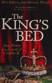 best books about Henry Viii The King's Bed: Sex, Power, and the Court of Charles II