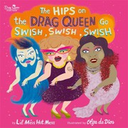 best books about gender identity for preschoolers The Hips on the Drag Queen Go Swish, Swish, Swish