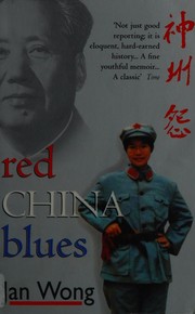 best books about modern china Red China Blues: My Long March from Mao to Now