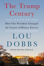 best books about trump presidency The Trump Century: How Our President Changed the Course of History Forever