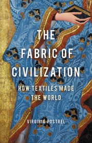 best books about fast fashion The Fabric of Civilization: How Textiles Made the World