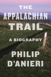 best books about appalachian trail The Appalachian Trail: A Biography