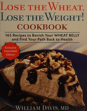 best books about diet and nutrition Wheat Belly: Lose the Wheat, Lose the Weight, and Find Your Path Back to Health