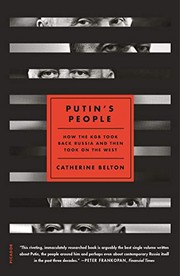 best books about Putin And Russia Putin's People: How the KGB Took Back Russia and Then Took on the West