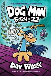 best books about huskies Dog Man: Fetch-22
