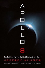 best books about the moon landing Apollo 8: The Thrilling Story of the First Mission to the Moon