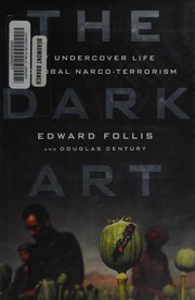 best books about drug dealing The Dark Art: My Undercover Life in Global Narco-Terrorism