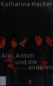 Cover of: Alix, Anton und die anderen