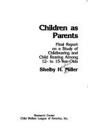 Cover of: Children as parents