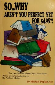 Cover of: So-- why aren't you perfect yet for $4.95?