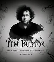 best books about Film Directors Tim Burton: The Iconic Filmmaker and His Work