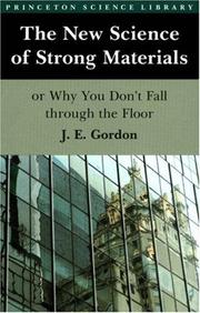 best books about engineering The New Science of Strong Materials: Or Why You Don't Fall Through the Floor