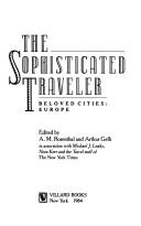 Cover of: The Sophisticated traveler: beloved cities: Europe