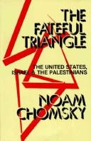 Cover of: The fateful triangle: The United States, Israel and the Palestinians