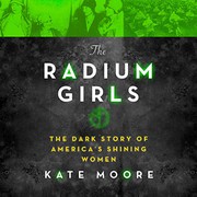 best books about Human Experimentation The Radium Girls: The Dark Story of America's Shining Women