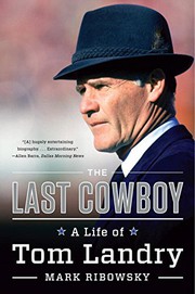 best books about utah The Last Cowboy: A Life of Tom Landry