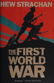 best books about Trench Warfare The First World War: A New History