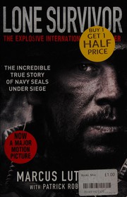 best books about the war in afghanistan Lone Survivor: The Eyewitness Account of Operation Redwing and the Lost Heroes of SEAL Team 10