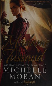 best books about paris history Madame Tussaud: A Novel of the French Revolution